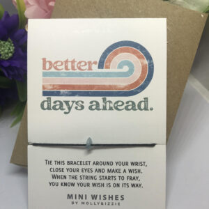 Mini Wishes Better Days Ahead Bracelet